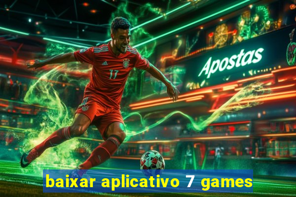 baixar aplicativo 7 games